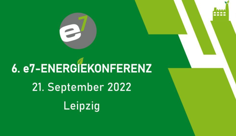 Termin für die 6. e7-Energiekonferenz