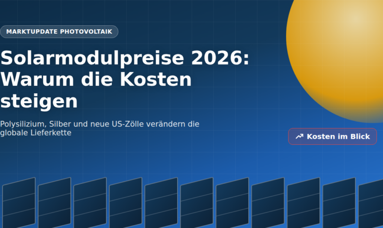 Solarmodule und steigende Kosten – Marktupdate Photovoltaik 2026